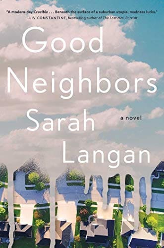 Good Neighbors: A Novel by [Sarah Langan]