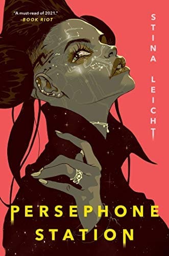 Persephone Station by [Stina Leicht]