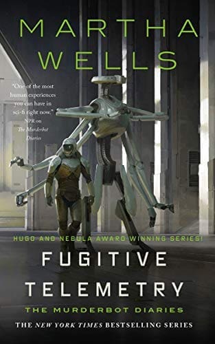 Fugitive Telemetry (The Murderbot Diaries Book 6) by [Martha Wells]