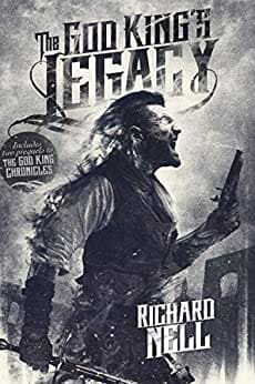 The God King's Legacy (God King Chronicles Book 1) by [Nell, Richard]
