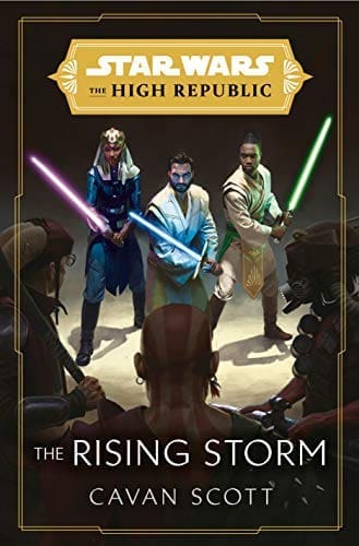 Star Wars: The Rising Storm (The High Republic) by [Cavan Scott]