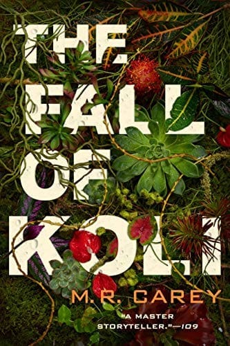 The Fall of Koli (The Rampart Trilogy Book 3) by [M. R. Carey]