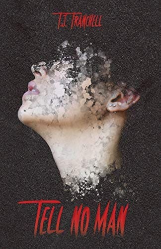 Tell No Man by [T.J.  Tranchell, Joshua Demarest]
