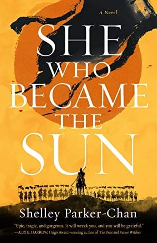 She Who Became the Sun by [Shelley Parker-Chan]