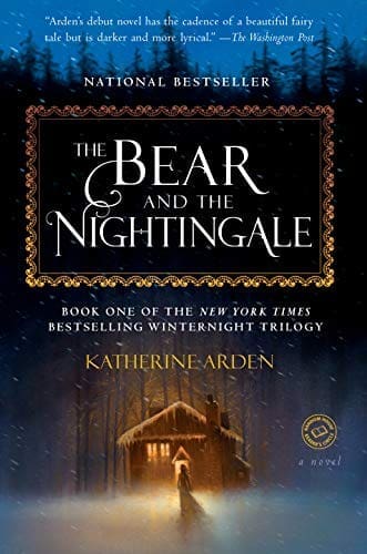 The Bear and the Nightingale: A Novel (Winternight Trilogy Book 1) by [Katherine Arden]