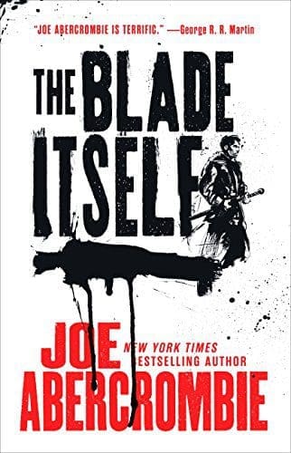 The Blade Itself (The First Law Trilogy) by [Abercrombie, Joe]