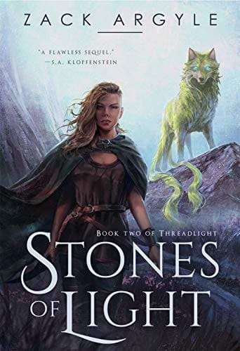 Stones of Light (Threadlight Book 2) by [Zack Argyle]