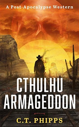 Cthulhu Armageddon by CT Phipps.