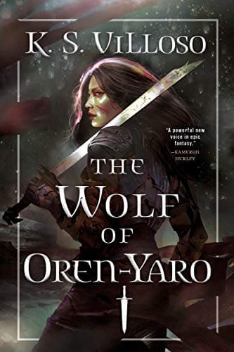 The Wolf of Oren-Yaro (Chronicles of the Wolf Queen Book 1) by [K. S. Villoso]