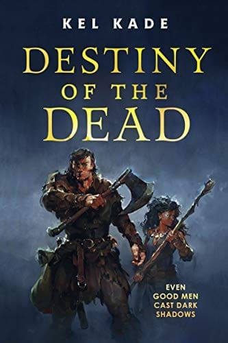 Destiny of the Dead (The Shroud of Prophecy Book 2) by [Kel Kade]