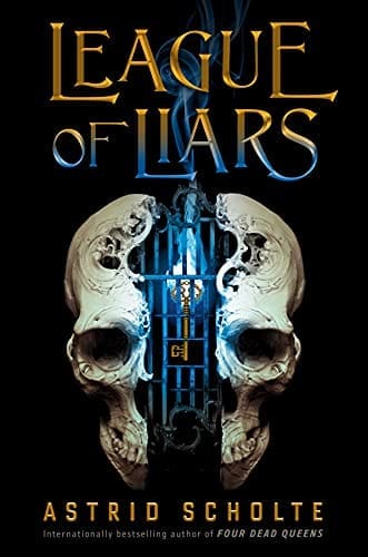 League of Liars by [Astrid Scholte]
