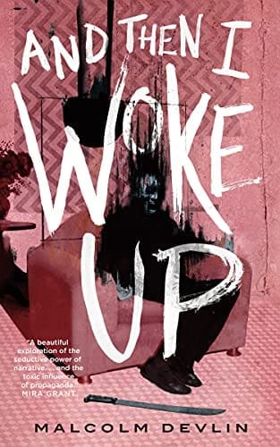 And Then I Woke Up by [Malcolm Devlin]