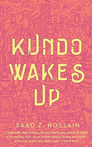 Kundo Wakes Up by [Saad Z. Hossain]