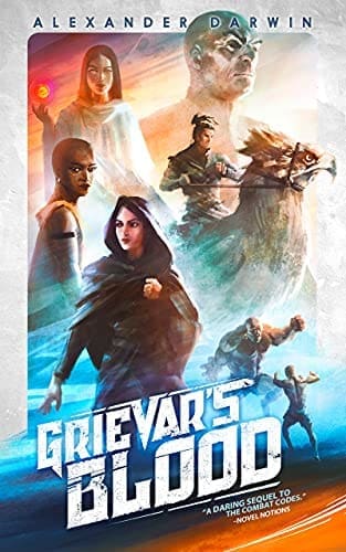 Grievar's Blood (The Combat Codes Saga Book 2) by [Alexander Darwin]