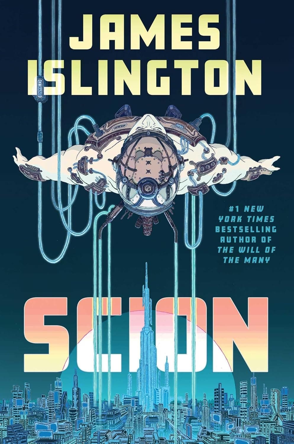 Book cover of Scion by James Islington, man floating in a cyberpunk style suit with cables plugged into him and a cityscape in the background