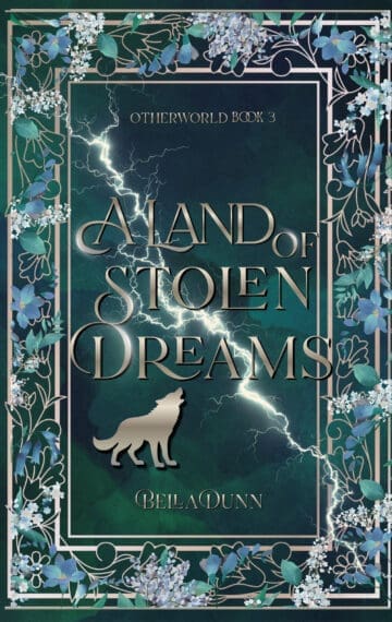 The image depicts the cover art for A Land of Stolen Dreams by Bella Dunn.