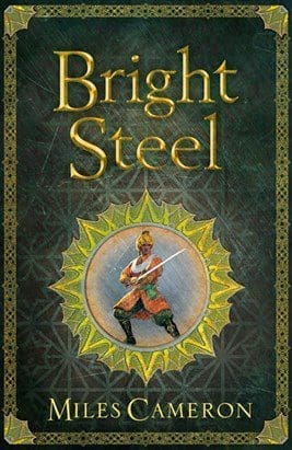 Bright Steel (Masters & Mages, #3) by Miles Cameron