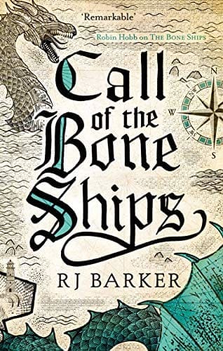 Call of the Bone Ships: Book 2 of the Tide Child Trilogy by [RJ Barker]