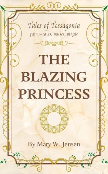 The Blazing Princess (Tales of Tessagonia) by Mary W. Jensen