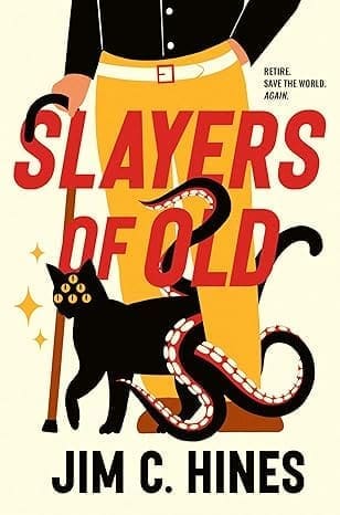 Slayers of Old by Jim C. Hines
