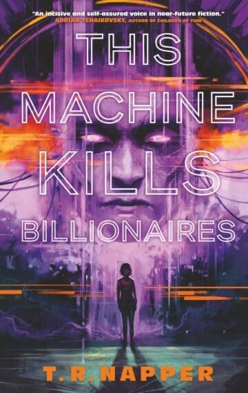 This Machine Kills Billionaires by TR Napper